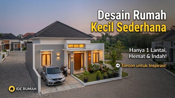 Desain Rumah Kecil dan Sederhana