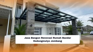 Jasa Bangun Renovasi Rumah Bandar Kedungmulyo Jombang