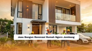 Jasa Bangun Renovasi Rumah Ngoro Jombang